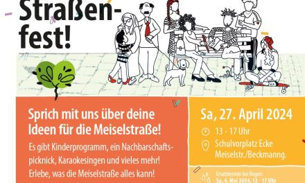 Straßenfest „Unsere Meiselstraße (er)leben“ am Sa. 27.4. 2025
